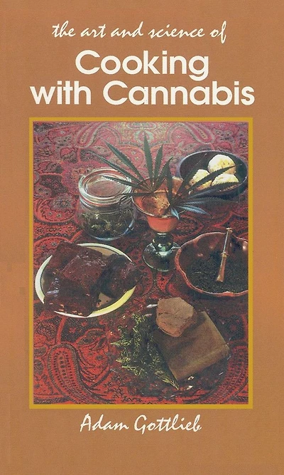 Art and Science Of Cooking with Cannabis