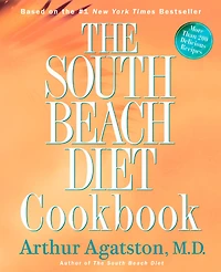 the South Beach Diet Cookbook: More than 200 Delicious Recipies That Fit Nation's Top