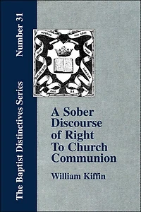A Sober Discourse of Right to Church-Communion