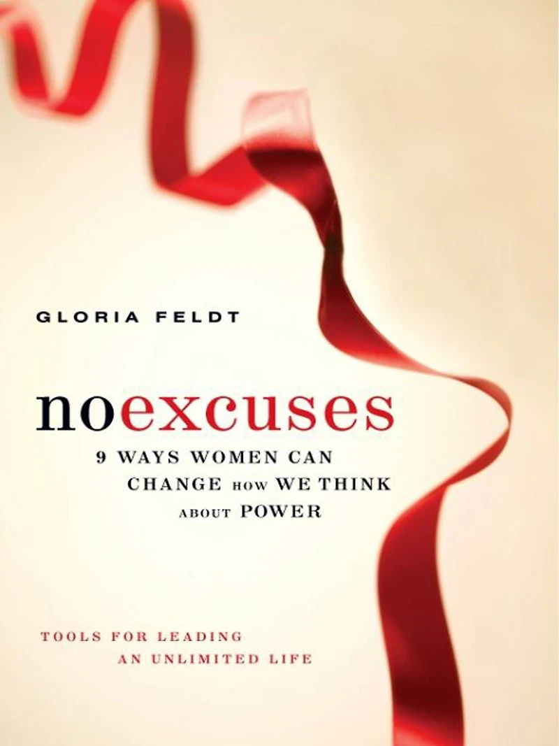 No Excuses: 9 Ways Women Can Change How We Think about Power