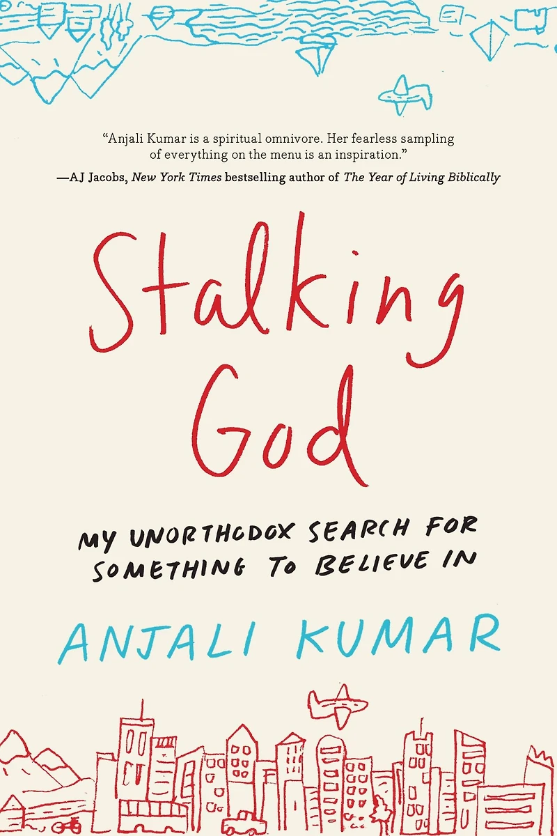 Stalking God: My Unorthodox Search for Something to Believe