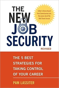 The New Job Security, Revised: 5 Best Strategies for Taking Control of Your Career