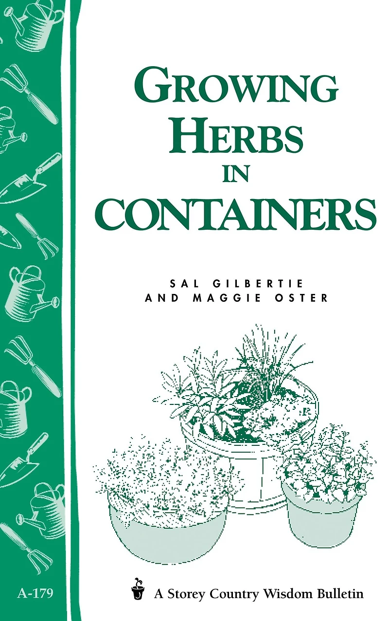 Growing Herbs Containers: Storey's Country Wisdom Bulletin A-179