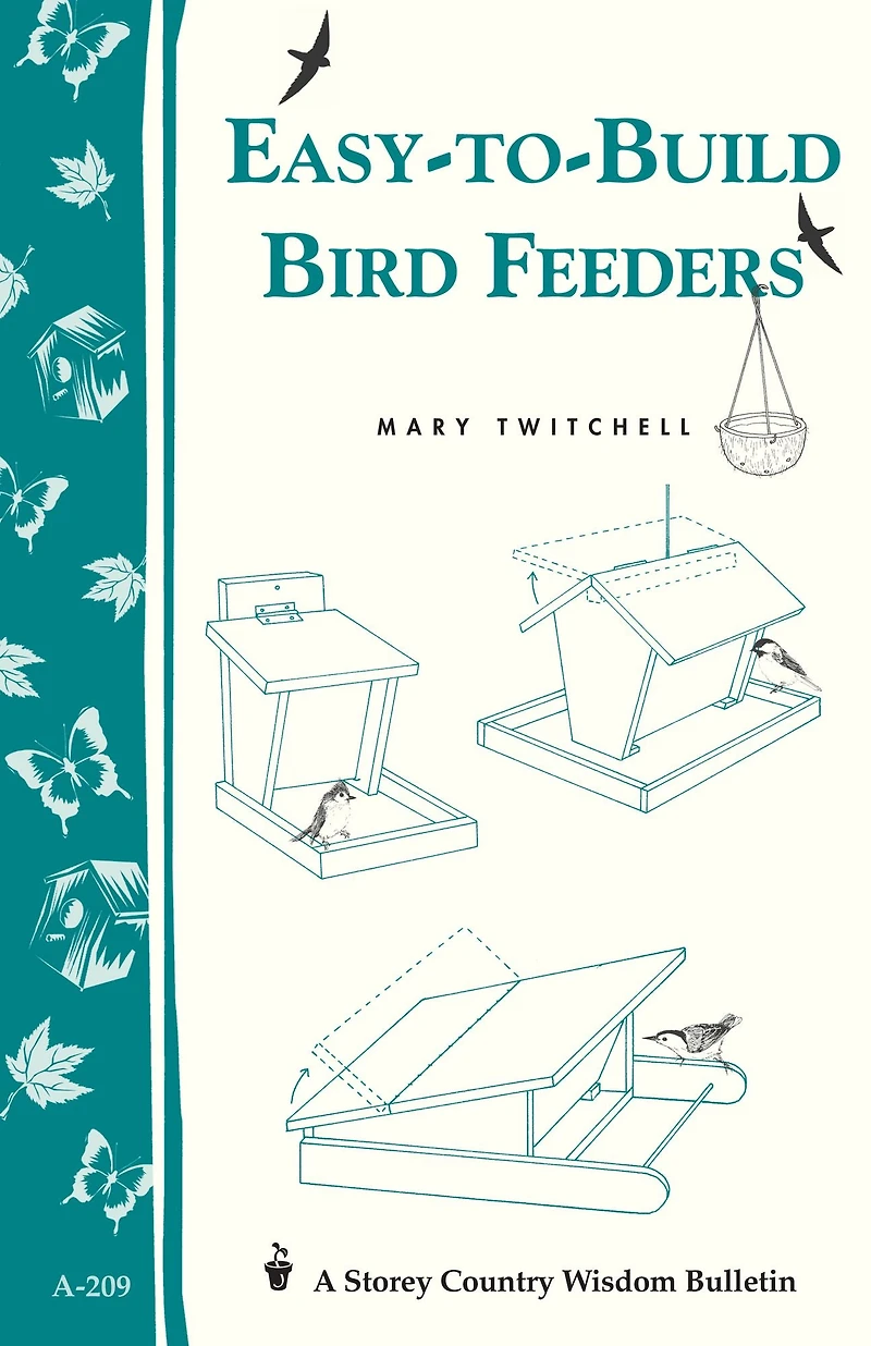 Easy-to-Build Bird Feeders: Storey's Country Wisdom Bulletin A-209