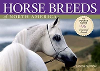 Horse Breeds of North America: The Pocket Guide to 96 Essential