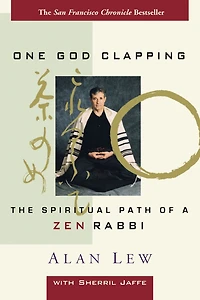 One God Clapping: The Spiritual Path of a Zen Rabbi