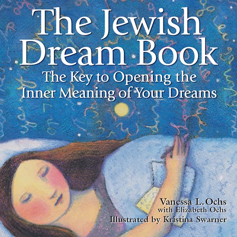 the Jewish Dream Book: Key to Opening Inner Meaning of Your Dreams
