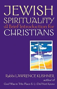 Jewish Spirituality: A Brief Introduction for Christians