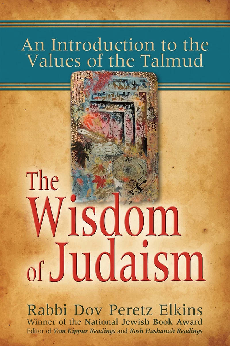 the Wisdom of Judaism: An Introduction to Values Talmud