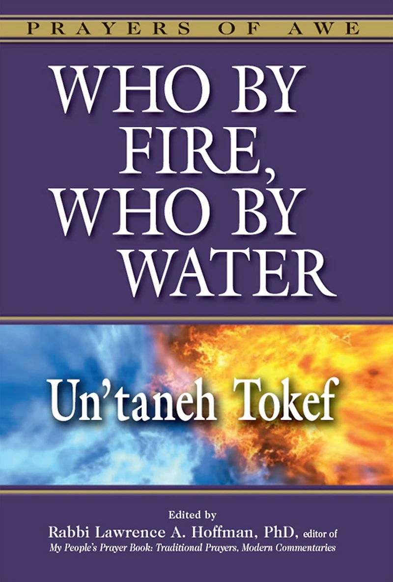 Who By Fire, Water: Un'taneh Tokef