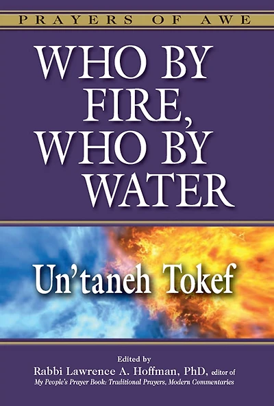 Who By Fire, Water: Un'taneh Tokef