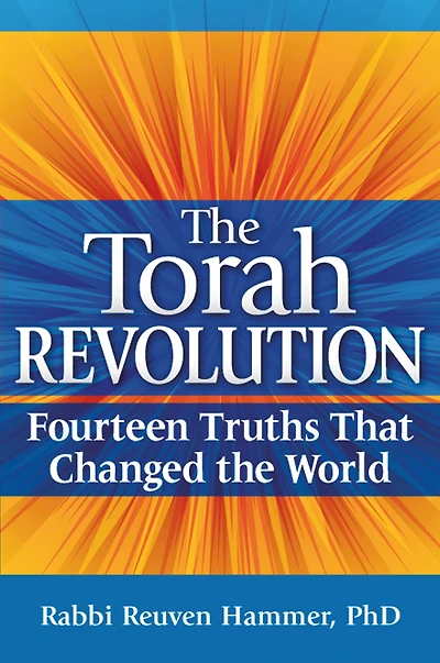 the Torah Revolution: Fourteen Truths that Changed World