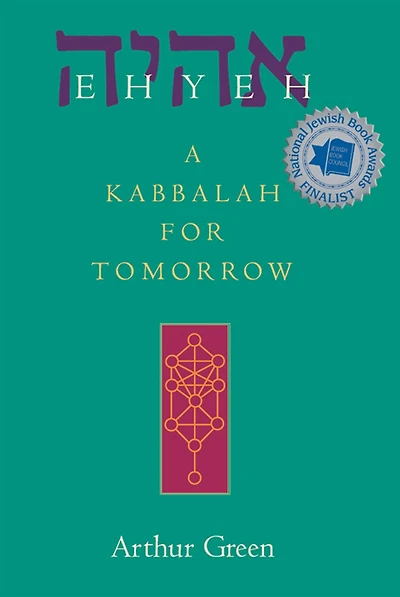 Ehyeh: A Kabbalah for Tomorrow