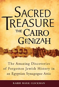 Sacred Treasure-The Cairo Genizah: The Amazing Discoveries of Forgotten Jewish History an Egyptian Synagogue Attic