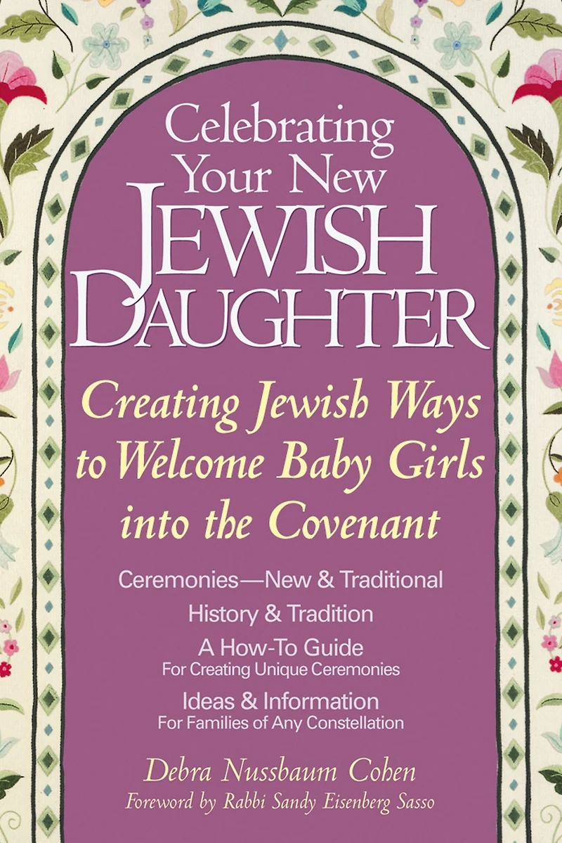 Celebrating Your New Jewish Daughter: Creating Ways to Welcome Baby Girls into the Covenant