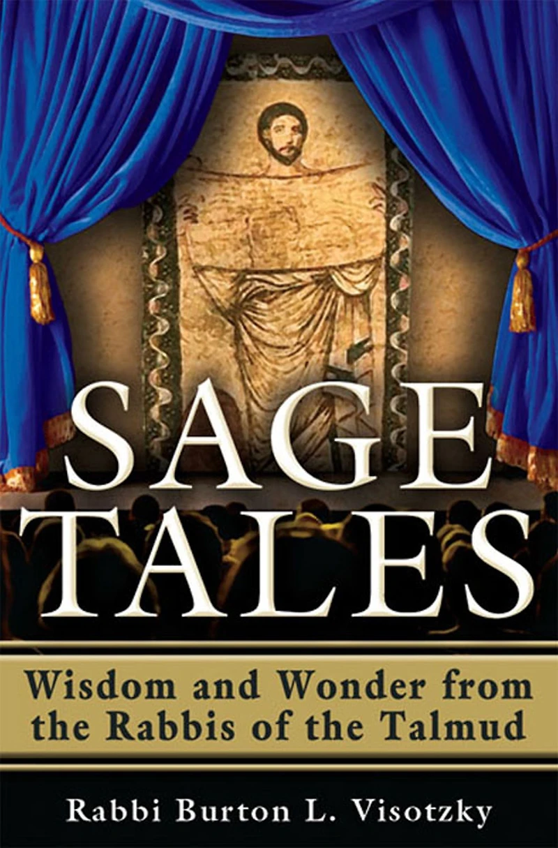 Sage Tales: Wisdom and Wonder from the Rabbis of Talmud