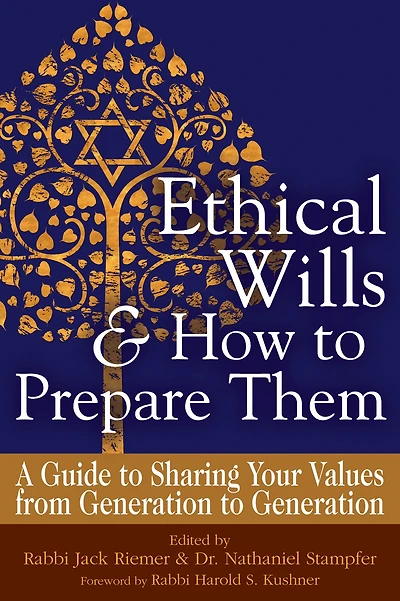 Ethical Wills & How to Prepare Them (2nd Edition): A Guide Sharing Your Values from Generation