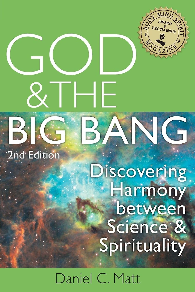 God and the Big Bang: Discovering Harmony Between Science Spirituality