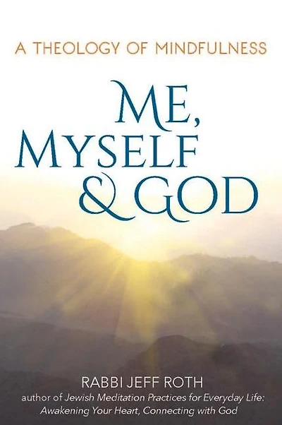 Me, Myself and God: A Theology of Mindfulness