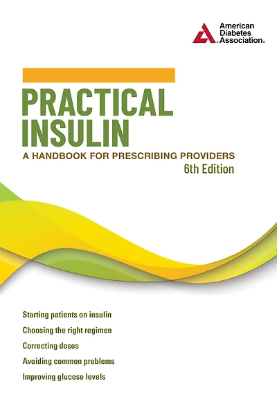 Practical Insulin, 6th Edition: A Handbook for Prescribing Providers