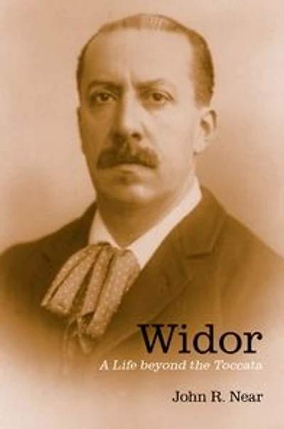Widor: A Life beyond the Toccata