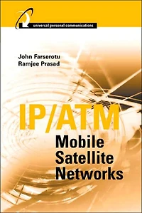 IP/ATM Mobile Satellite Networks