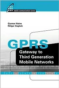 GPRS: Gateway to Third Generation Mobile Networks