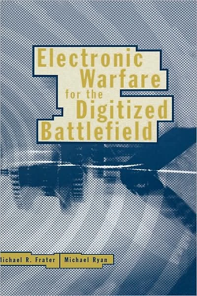 Electronic Warfare For The Digitized Battlefield