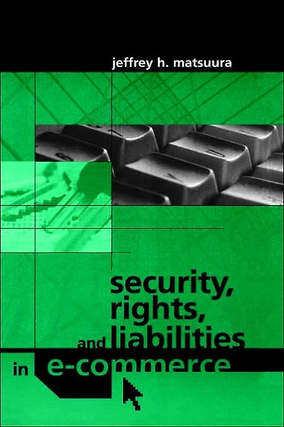 Security, Rights And Liabilities In E-Commerce