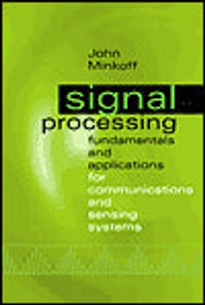 Signal Processing Fundamentals and Applications for Communications and Sensing Systems