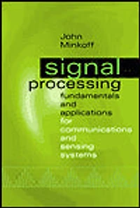 Signal Processing Fundamentals and Applications for Communications and Sensing Systems