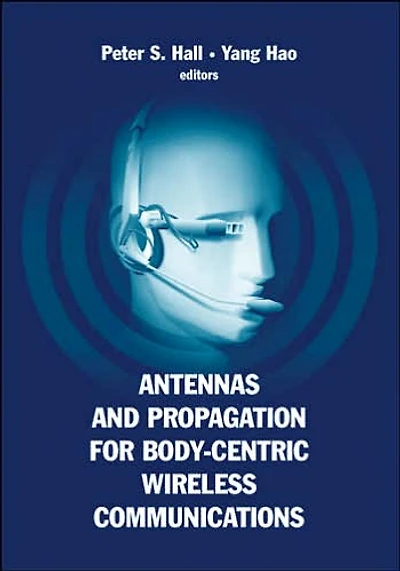 Antennas and Propagation for Body-Centric Wireless Communications
