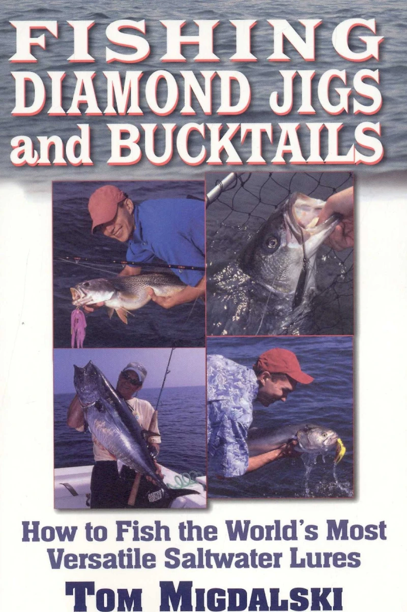 Fishing Diamond Jigs and Bucktails: How to Fish the World's Most Versatile Saltwater Lures