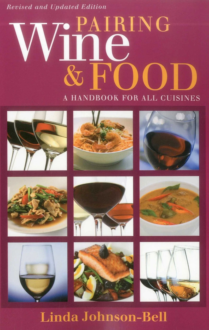 Pairing Wine and Food: A Handbook for All Cuisines