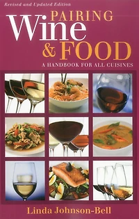 Pairing Wine and Food: A Handbook for All Cuisines