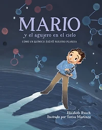 Mario y el agujero en cielo: Cómo un químico salvó nuestro planeta