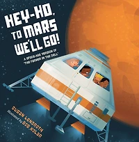 Hey-Ho, to Mars We'll Go!: A Space-Age Version of the Farmer Dell