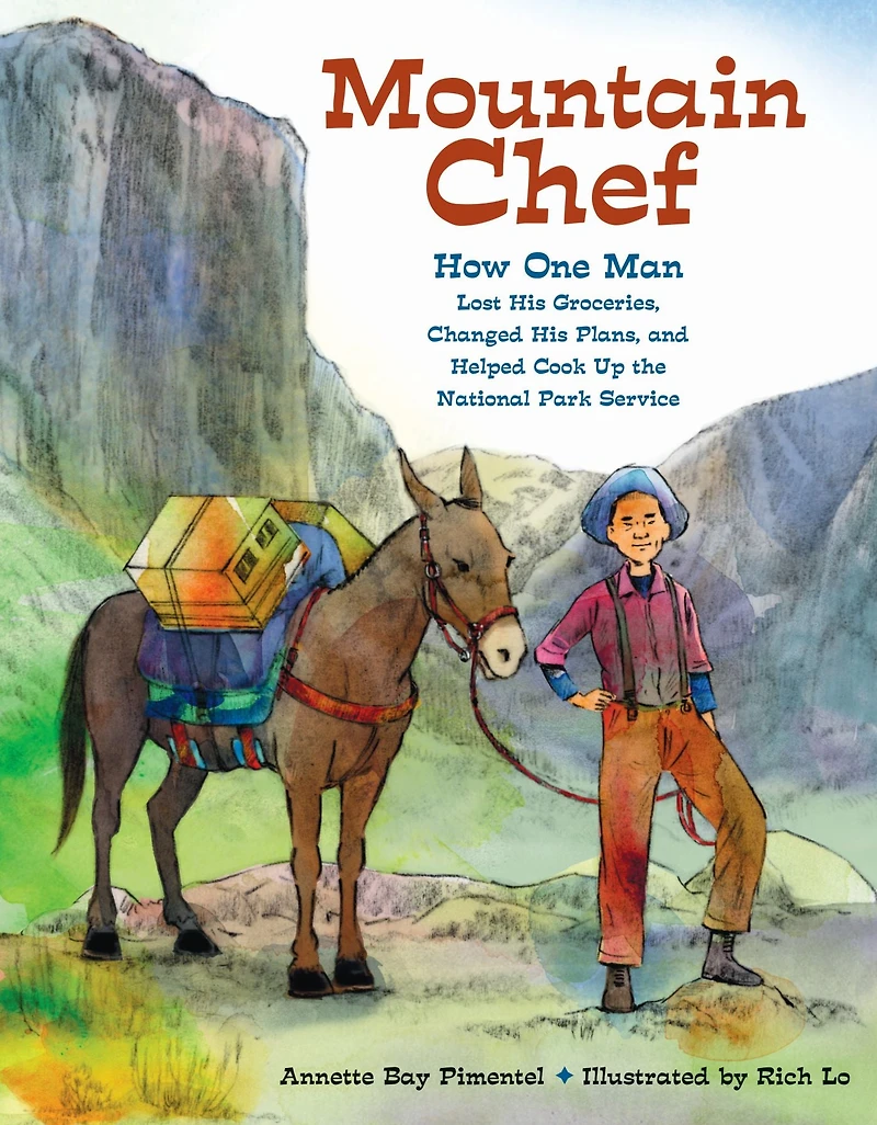 Mountain Chef: How One Man Lost His Groceries, Changed Plans, and Helped Cook Up the National Park Service