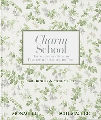 Charm School: The Schumacher Guide to Traditional Decorating for Today