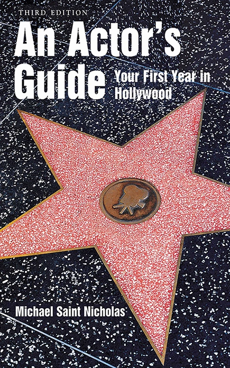 An Actor's Guide--Your First Year Hollywood