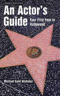 An Actor's Guide--Your First Year Hollywood