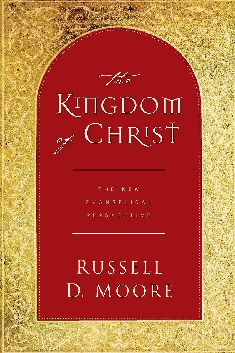 The Kingdom of Christ: New Evangelical Perspective