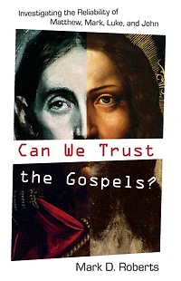 Can We Trust the Gospels?: Investigating Reliability of Matthew, Mark, Luke, and John