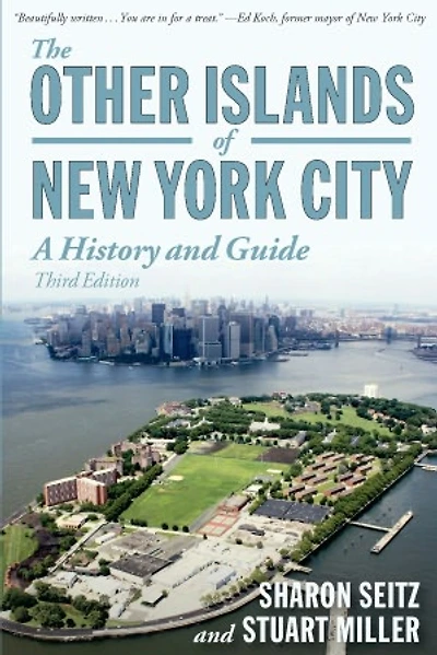 The Other Islands of New York City: A History and Guide