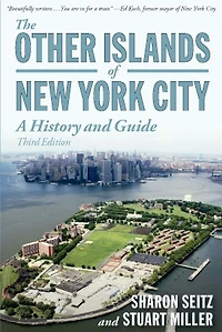 The Other Islands of New York City: A History and Guide