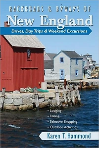 Backroads & Byways of New England: Drives, Day Trips Weekend Excursions