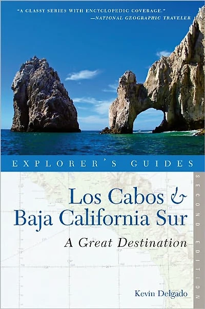 Explorer's Guide Los Cabos & Baja California Sur: A Great Destination