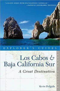 Explorer's Guide Los Cabos & Baja California Sur: A Great Destination