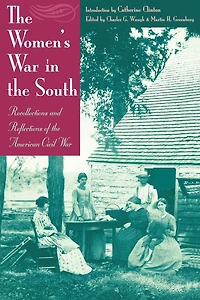 the Women's War South: Recollections and Reflections of American Civil