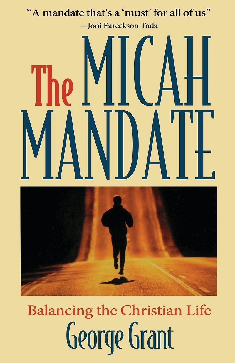 the Micah Mandate: Balancing Christian Life